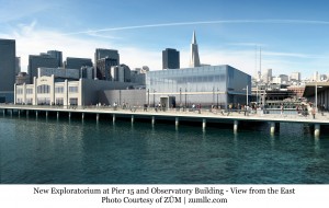 New Exploratorium at Pier 15 and Observatory Building - View from the East